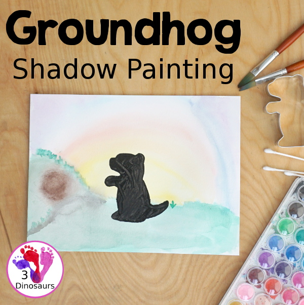 Groundhog Shadow Painting - an easy way to make a fun shadow of a groundhog with a fun painting activity - 3Dinosaurs.com