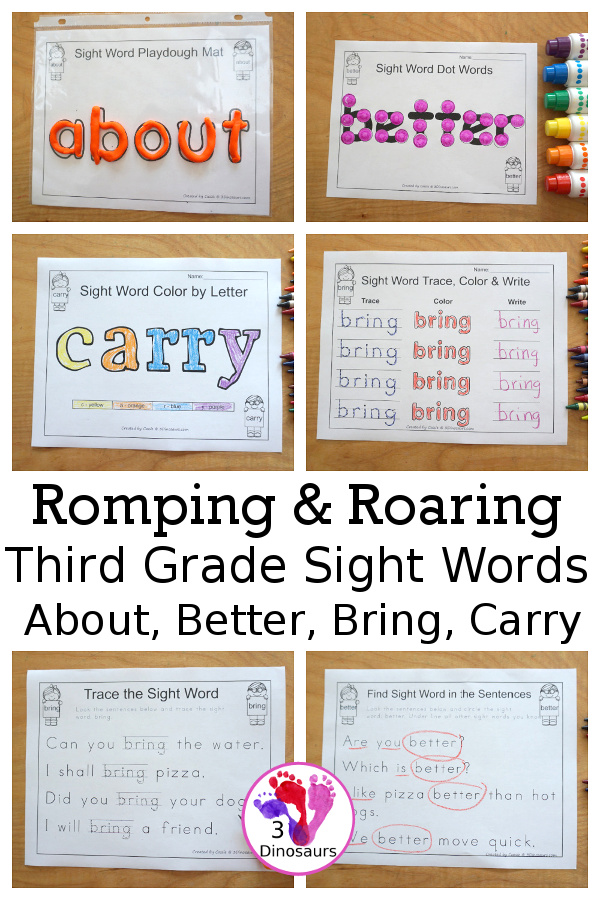 Free Romping & Roaring Third Grade Sight Words Packs Set 1: About, Better, Bring, Carry - 6 pages of activities for each third Grade sight words: about, better, bring and carry. These are great for easy to use learning centers - 3Dinosaurs.com