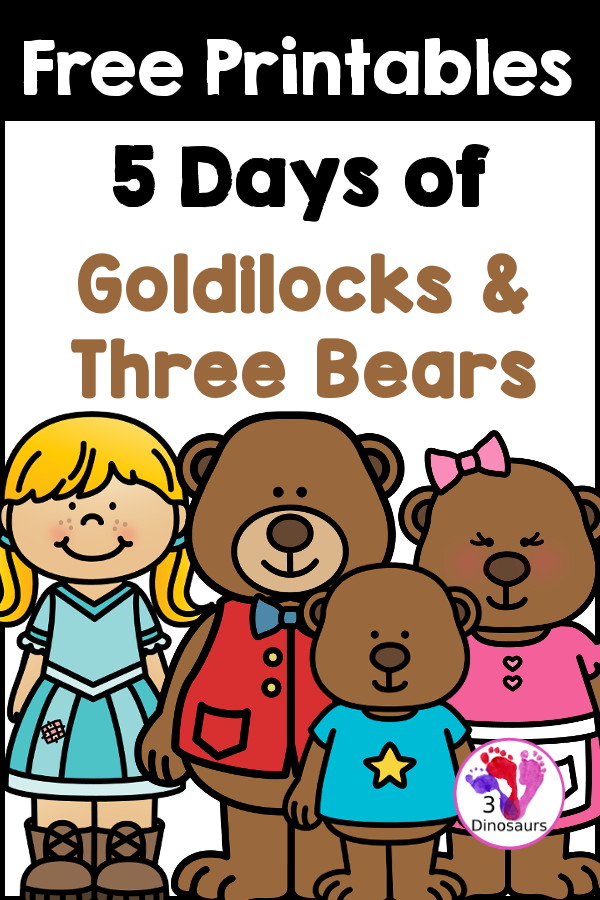 5 Free Goldilocks & the Three Bears Printables with a mix of math and language to use with kids great for prek, kindergarten and first grade - 3Dinosaurs.com