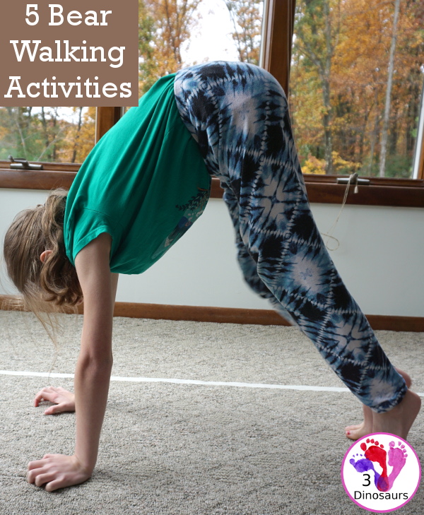 5 Bear Walking Activities for Kids -  is a fun way to change up just doing a simple gross motor activity - 3Dinosaurs.com