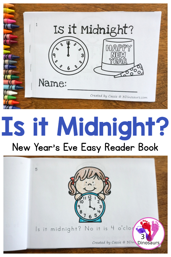Free New Year's Eve Is It Midnight Easy Reader Book - a fun 14 page book with clocks asking if it is midnight - 3Dinosaurs.com