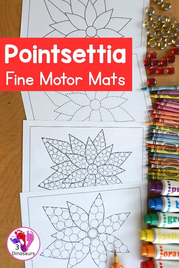 Free Poinsettia Fine Motor Mats - it has two poinsettia templates, a poinsettia tracing page, a poinsettia dot marker page, a poinsettia q-tip page, and a poinsettia template to cut out and make a poinsettia. A great fine motor set for kids - 3Dinosaurs.com