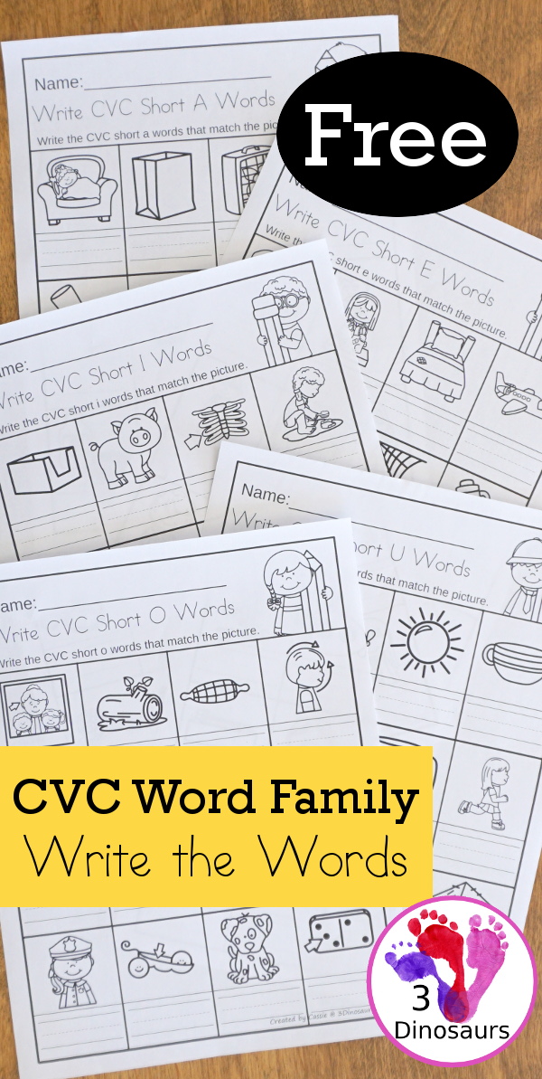 Free CVC Word Family Write the Words No-Prep Worksheet - 5 worksheets with CVC short vowel words and each page has one vowel sound - 3Dinosaurs.com  #3dinosaurs #kindergarten #firstgrade #cvc #wordfamily #learningtoread #shortvowels #freeprintable