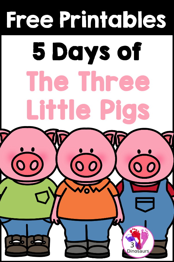 5 Day of Free The Three Little Pigs Printables - a fun mix of math and language activities for kids to do with the Three Little Pigs story. - 3Dinosaurs.com