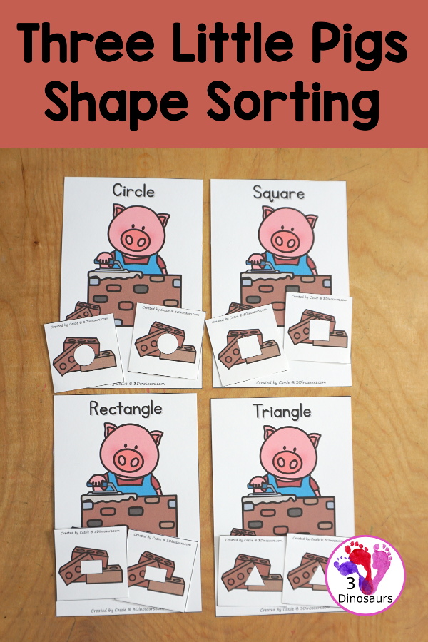 Free Three Little Pigs Shape Sorting Printable -   has sorting for four shapes: circle, square, triangle, rectangle. There are four sorting mats and 6 bricks for each shape mat to sort  - 3Dinosaurs.com - 3Dinosaurs.com