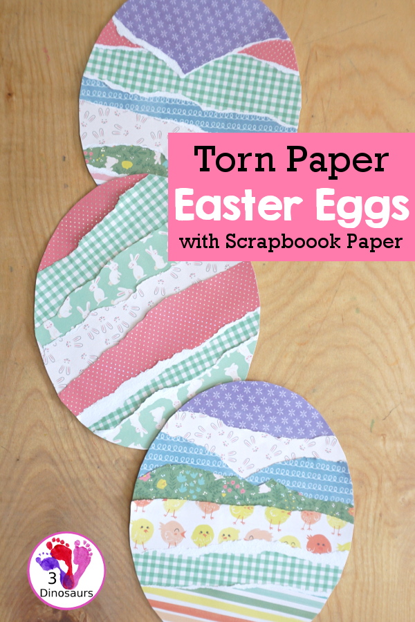 Torn Paper Easter Eggs With Scrapbook Paper A great Easter Egg craft that kids can make and display that work on tearing paper and cutting with scissors. - 3Dinosaurs.com