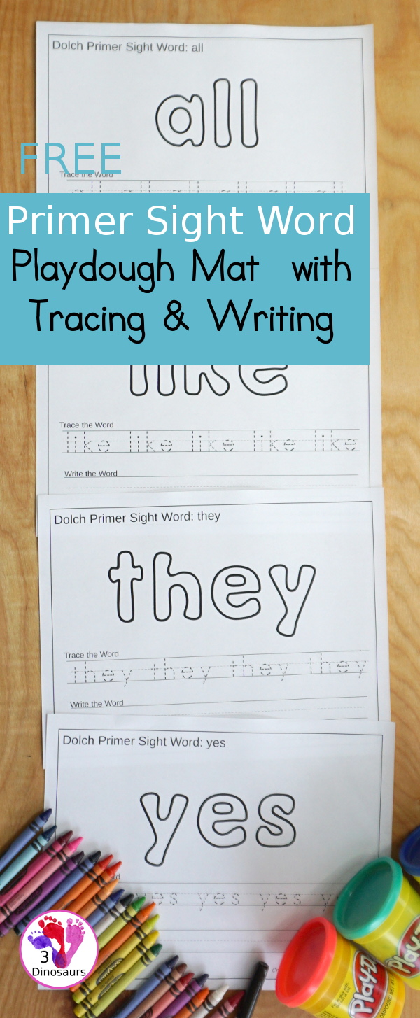 Free Dolch Primer Sight Words Playdough Mats with Tracing - 52 free sight word play-doh mats for kids to learn their sight words with playdough sight word, tracing the word and write the sight word - 3Dinosaurs.com