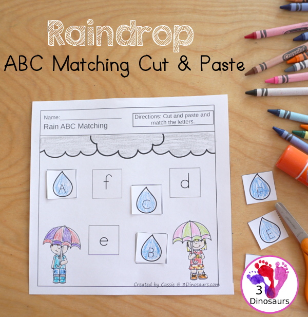 Free Raindrop ABC Matching Cut & Paste  -All 26 letters of the alphabet in a mix of letters in order and a mix of letters - 10 pages of printables - 3Dinosaurs.com #3dinosaurs #nopreprintable #freeprintable #ABCs #prek #kindergarten