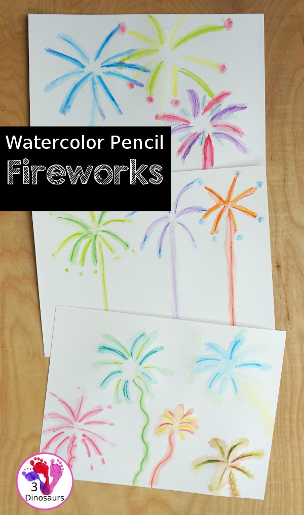 Watercolor Pencil Fireworks Craft for Kids - with a simple painting using watercolor pencils for kids to make fireworks - 3Dinosaurs.com