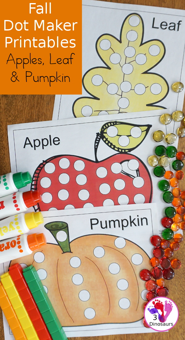 Free Fall Dot Markers: Apple, Leaf & Pumpkin - 2 page options for each of the fall themes - 3Dinosaurs.com