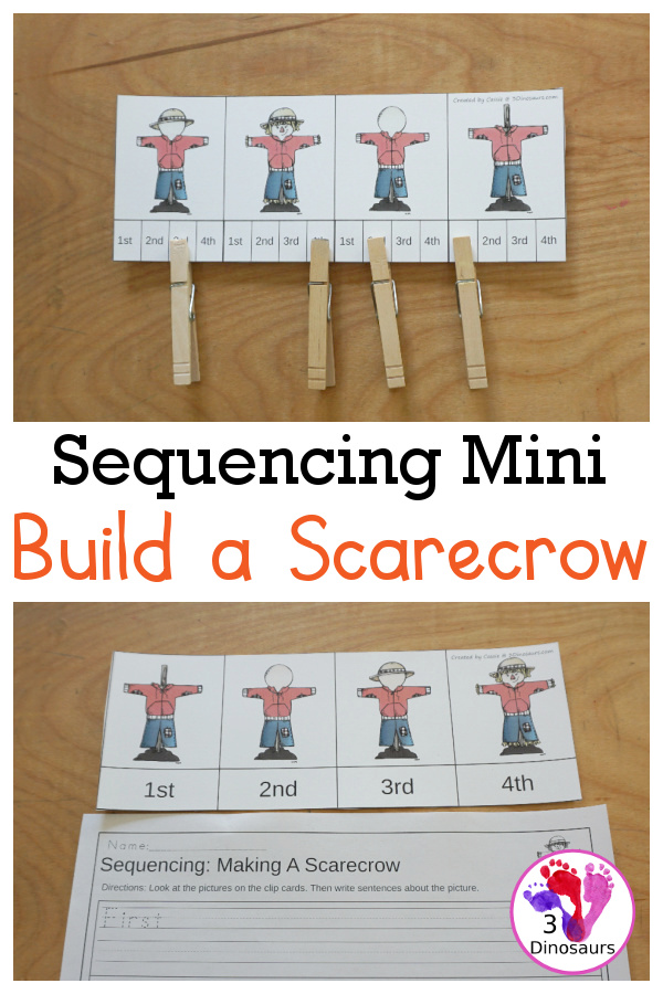 Free Sequencing Mini: Build a Scarecrow Printable with clip cards, order of event cards, writing paper for order of event and a cut and paste printables for the order of events. - 3Dinosaurs.com