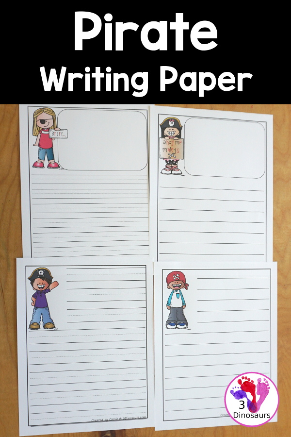 Free Pirate Writing paper Printables- 8 different images and 4 writing page types to use with kids You have single lines and guidelines with box for pictures or without box and just lines- 3Dinosaurs.com