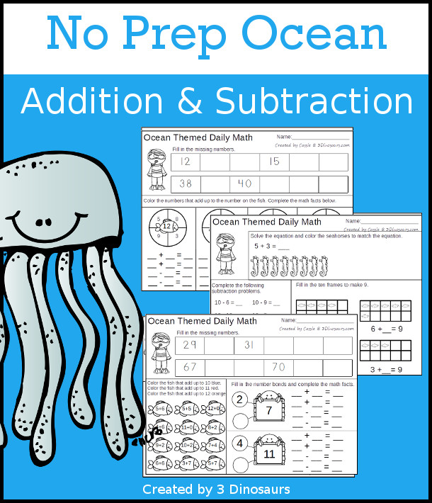 No Prep Ocean Themed Addition & Subtraction - 30 pages no-prep printables with a mix of addition and subtraction activities plus a math center activity - 3Dinosaurs.com #noprepmath #tpt #addition #ocean #subtraction