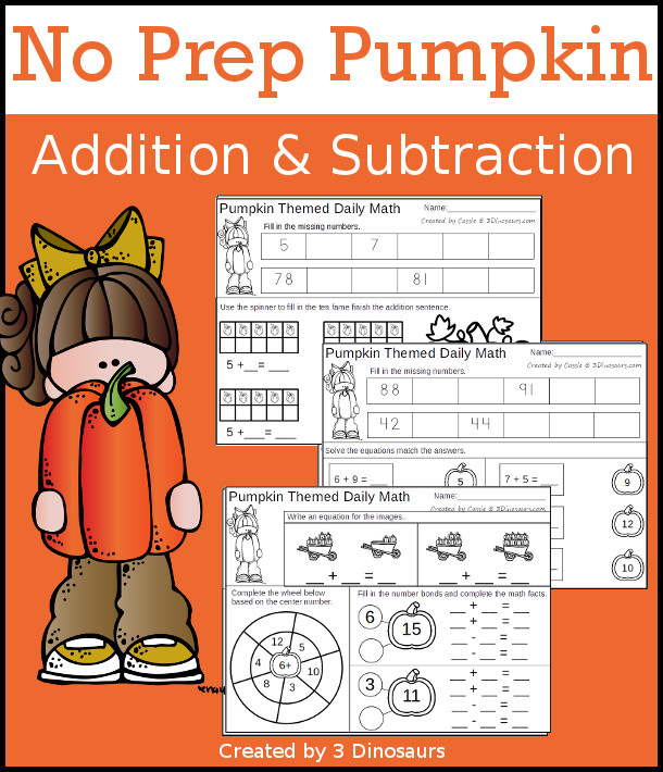 No Prep Pumpkin Themed Addition & Subtraction - 30 pages no-prep printables with a mix of addition and subtraction activities plus a math center activity - 3Dinosaurs.com #noprepmath #tpt #addition #subtraction