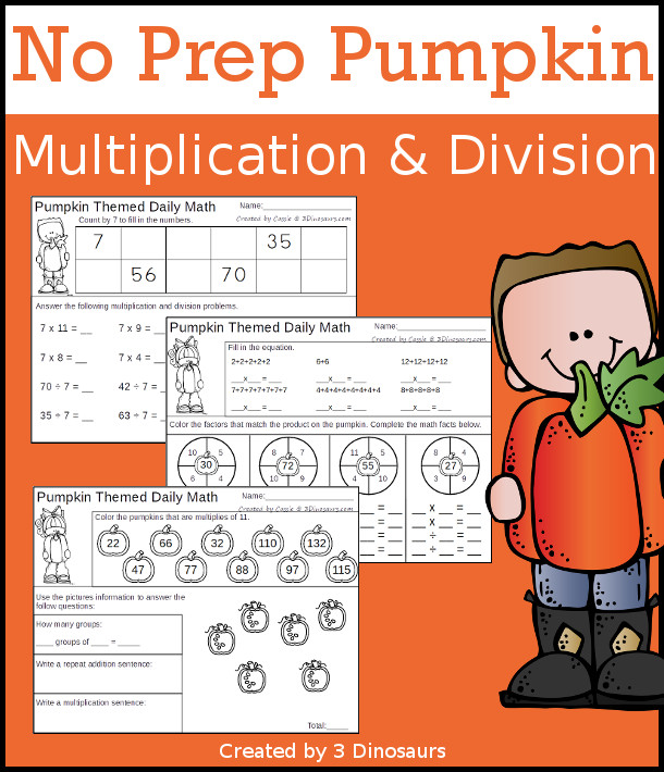 No Prep Pumpkin Themed Multiplication & Division  - 30 pages no-prep printables with a mix of multiplication and division  activities plus a math center activity - 3Dinosaurs.com #noprepmath #tpt #division #multiplication