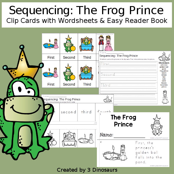 Sequencing: Frog Prince - A fun way to learn the Frog Prince story with 4 steps with writing, easy reader book, clip cards, order of event cards and cut and paste worksheet. A great sequencing story set for kids. 3Dinosaurs.com