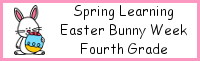 Spring Learning: Fourth Grade Easter Bunny Week