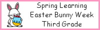 Spring Learning: Third Grade Easter Bunny Week