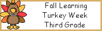 Fall Learning: Third Grade Turkey Week