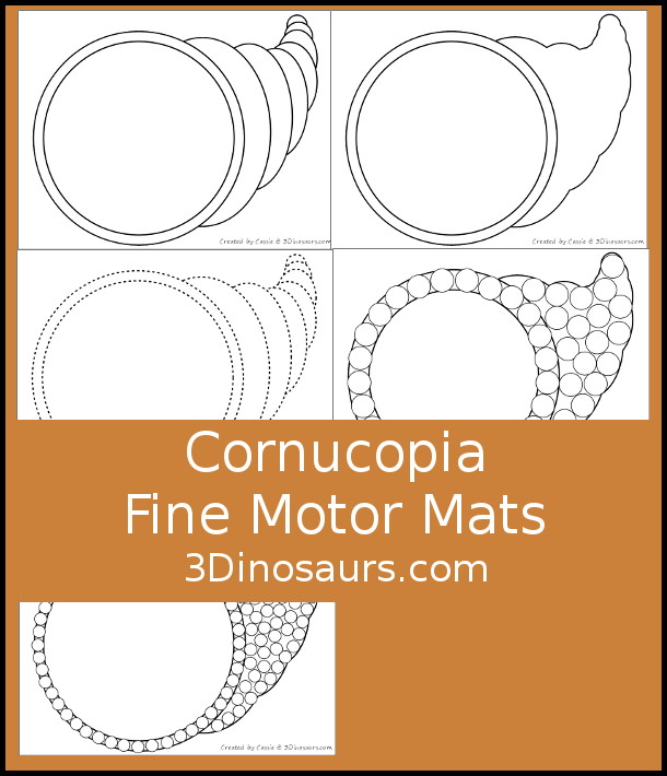 Free Cornucopia Fine Motor Mat Printables - you have five pages of printables with cornucopia templates, a cornucopia tracing page, a cornucopia dot marker page, and a cornucopia q-tip page. A fun Thanksgiving fine motor mat for kids. - 3Dinosaurs.com