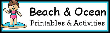 Beach & Ocean Themed Printables and Activities