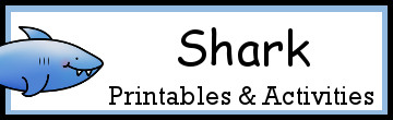Shark Themed Activities and Printables