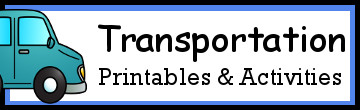 Transporation Themed Activities and Printables